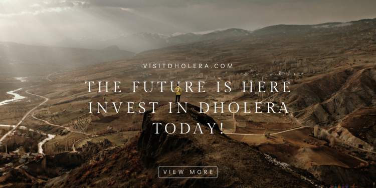 The Future is Here – Invest in Dholera Today