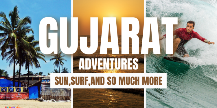 All About Gujarat Adventures, Fun and Food