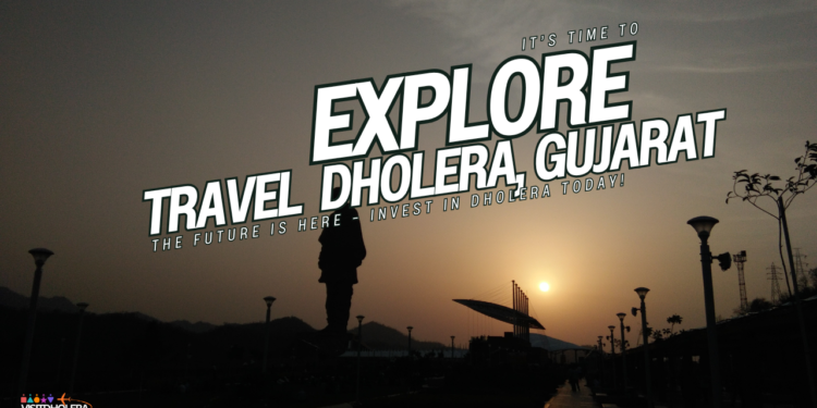 Dholera Travel Itinerary – Explore Gujarat’s Smart City & More