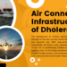Air Connectivity Infrastructure of Dholera