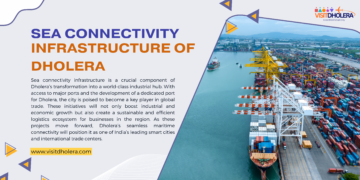 Sea Connectivity Infrastructure of Dholera