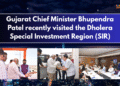 Gujarat Chief Minister Bhupendra Patel recently visited the Dholera Special Investment Region (SIR)